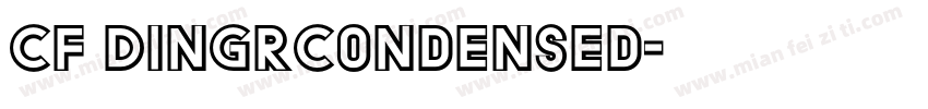 Cf DinGrCondensed字体转换